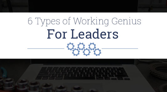 Working Genius For Leaders